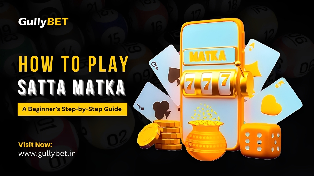 How to Play Satta Matka