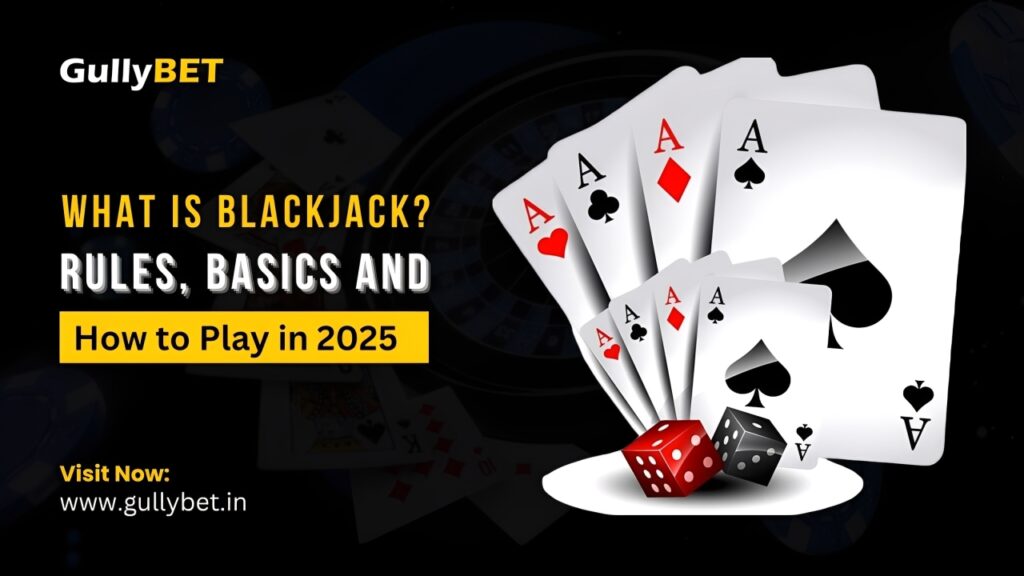 What Is Blackjack?