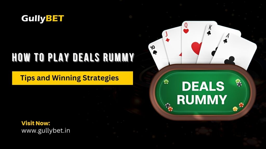 How to Play Deals Rummy