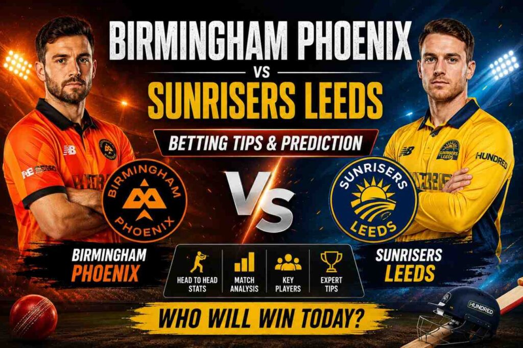 Birmingham Phoenix vs Sunrisers Leeds Betting Tips